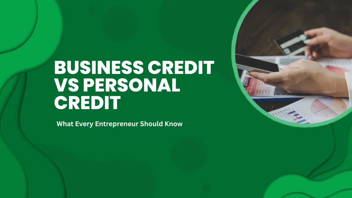 Business Credit vs Personal Credit